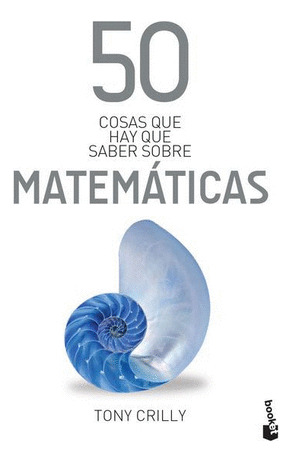 Libro 50 Cosas Que Hay Saber Sobre Matematicas