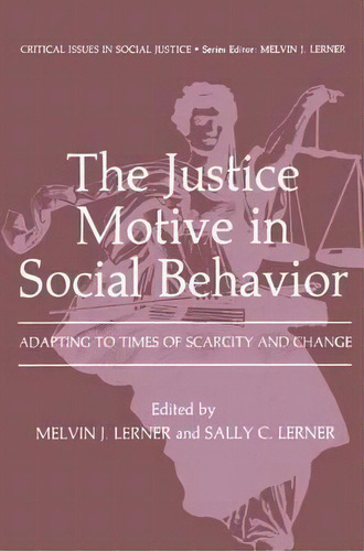 The Justice Motive In Social Behavior, De Melvin J. Lerner. Editorial Springer Science Business Media, Tapa Dura En Inglés