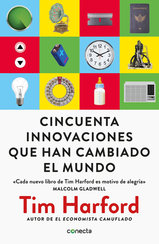Cincuenta innovaciones que han cambiado el mundo, de Harford, Tim. Serie Conecta Editorial Conecta, tapa blanda en español, 2018