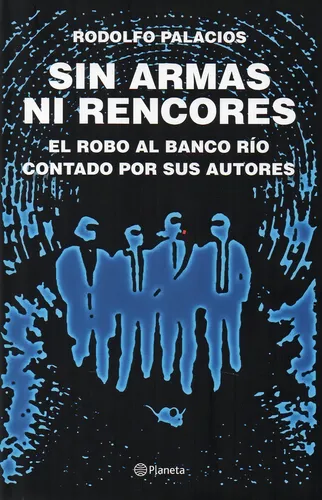 Sin Armas Ni Rencores - Palacios Rodolfo