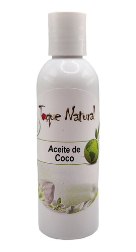 Aceite 100% Natural De Coco 100 Ml | Toque Natural