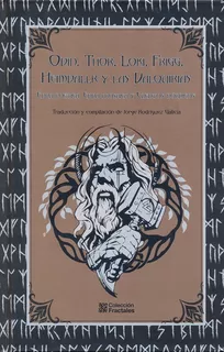 Cuentos Nórdicos / Odin, Thor, Loki Y Las Valquirias Edda