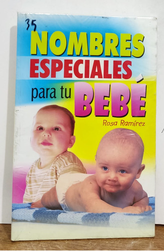 Nombres Especiales Para Tu Bebé De Rosa Ramírez