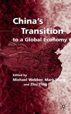 China's Transition To A Global Economy - Michael Webber