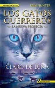 Gatos Guerreros Nueva Profecia 2 Claro De Luna - Hunter&-.