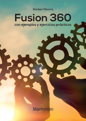 Libro: Fusion 360 Con Ejemplos Y Ejercicios Prácticos. Rovir