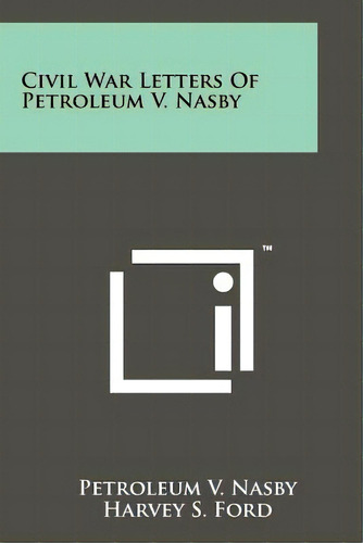 Civil War Letters Of Petroleum V. Nasby, De Nasby, Petroleum V.. Editorial Literary Licensing Llc, Tapa Blanda En Inglés