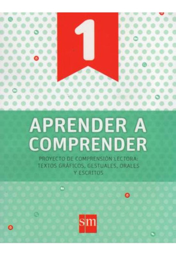 Aprender a comprender 1, de No Aplica. Editorial SM EDICIONES, tapa blanda en español, 2017