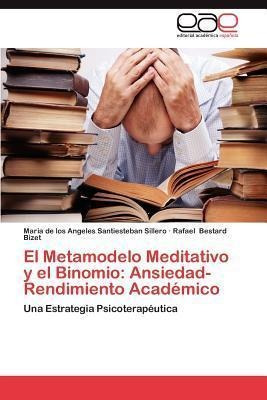 Libro El Metamodelo Meditativo Y El Binomio : Ansiedad-re...