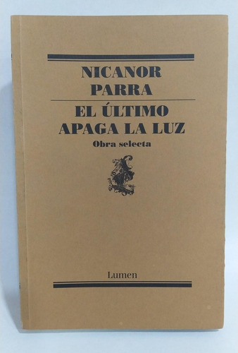 Libro El Ultimo Apaga La Luz/ Nicanor Parra / Poesía Chilena