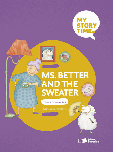 Ms. Better and the sweater, de Andrade, Telma Guimarães Castro. My story time Editorial Saraiva, capa mole em inglês, 2022
