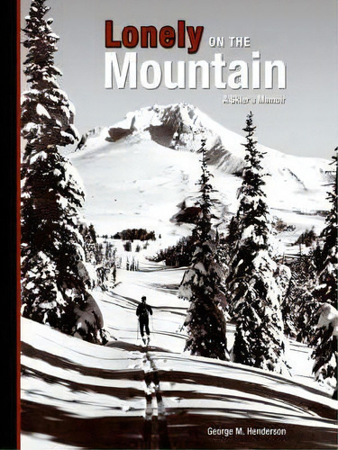 Lonely On The Mountain, De George M. Henderson. Editorial Trafford Publishing, Tapa Blanda En Inglés