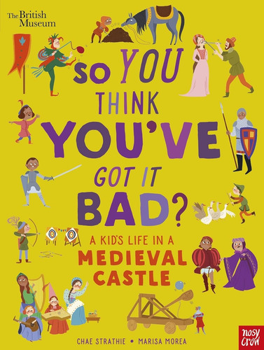 So You Think You've Got It Bad? A Kid's Life In A Medieval C