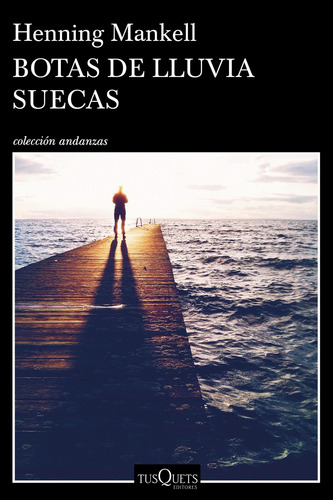 Imagen 1 de 3 de Botas De Lluvia Suecas De Henning Mankell - Tusquets