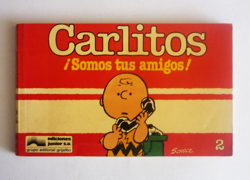 Carlitos 2 - ¡somos Tus Amigos! - Charles M. Schulz 