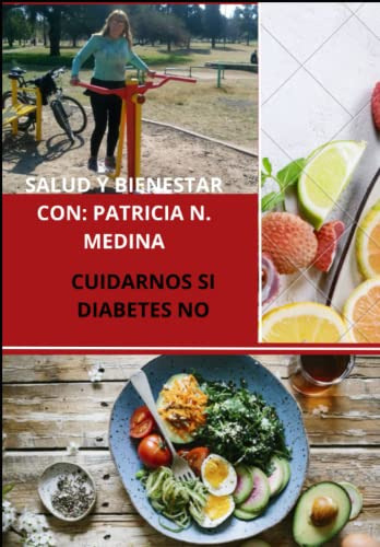 Salud Y Bienestar Con Patricia N Medina: Cuidados Si Diabete