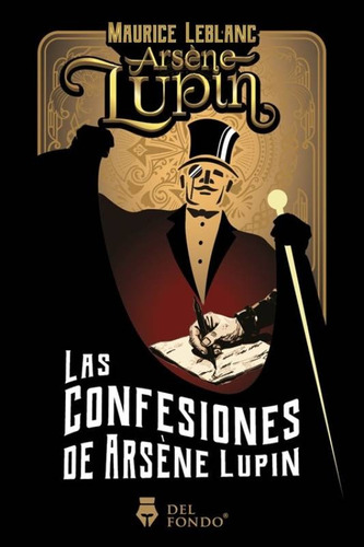 Las Confesiones De Arsene Lupin, De Maurice Leblanc., Vol. 1. Editorial Fce, Tapa Blanda, Edición 1 En Español, 2023