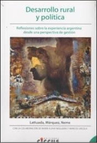 Libro - Desarrollo Rural Y Politica Reflexiones Sobre La Ex