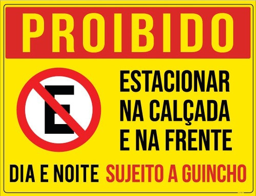 Proibido Estacionar Na Calçada E Na Frente Dia-noite 40x30