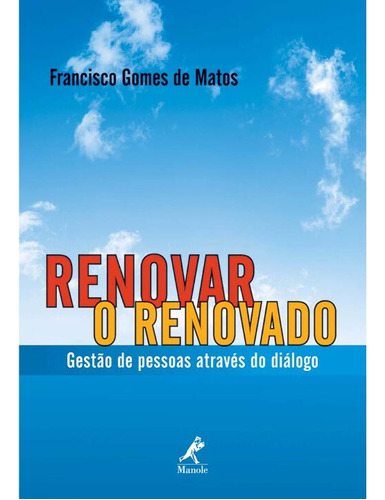 Libro Renovar O Renovado De Matos Francisco Gomes De Manole