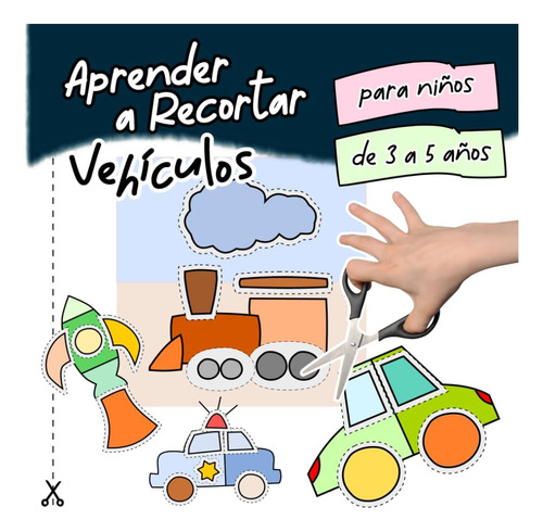 Libro: Aprender A Recortar Vehículos | Para Niños De 3 A 5 A