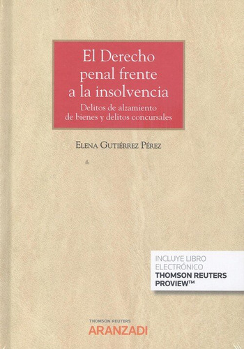 Derecho Penal Frente A La Insolvencia, El. - Gutierrez Pe...