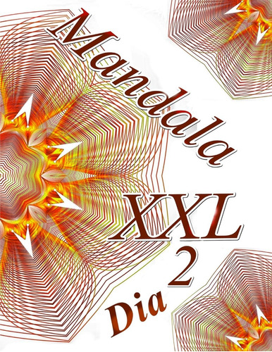 Libro: Mandala Dia Xxl 2: Libro Para Colorear Para Adultos (