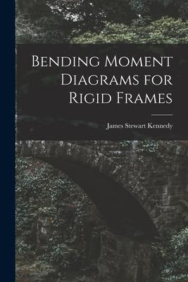 Libro Bending Moment Diagrams For Rigid Frames - James St...