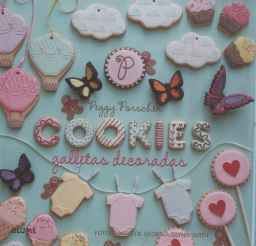 Libro Cookies Galletas Decoradas - Porschen, Peggy