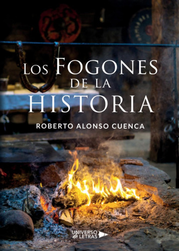 Libro: Los Fogones De La Historia (spanish Edition)