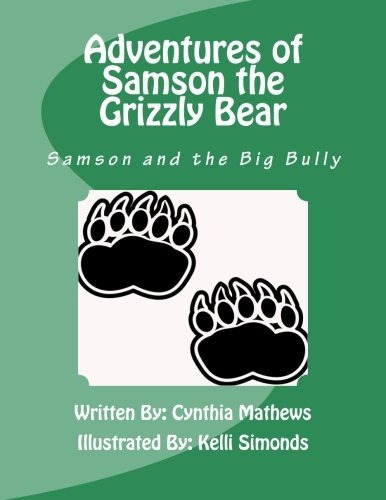 Adventures Of Samson The Grizzly Bear Samson And The Big Bul