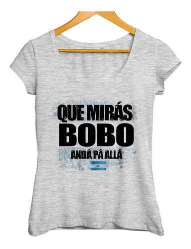  Remera Que Miras Bobo Gris Melange