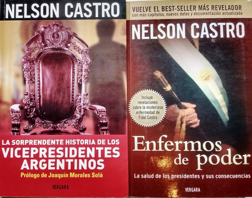 Vicepresidentes Argentinos Enfermos De Poder Nelson Castro 