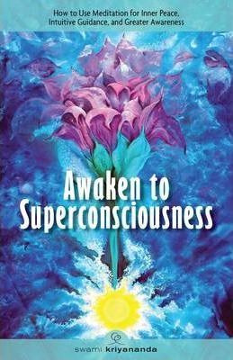 Libro Awaken To Superconsciousness - Swami Kriyananda