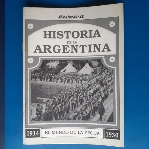 Historia De La Argentina El Mundo De La Época 1914 1930 Cron