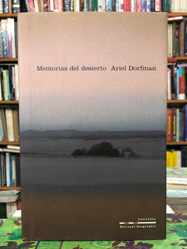 Memorias Del Desierto - Ariel Dorfman