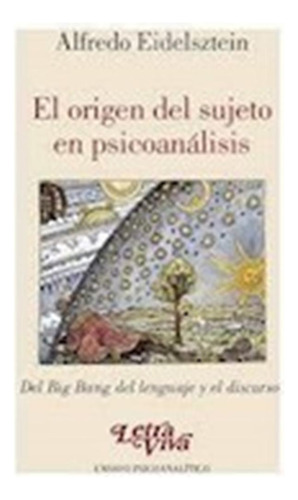 Origen Del Sujeto En Psicoanalisis 