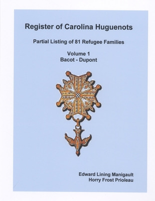Libro Register Of Carolina Huguenots, Vol. 1, Bacot - Dup...