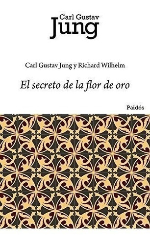 El Secreto De La Flor De Oro (biblioteca Carl G. Jung)