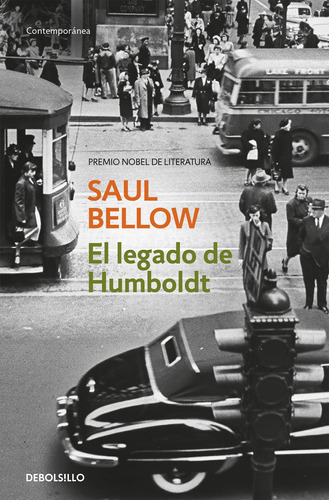 El Legado De Humboldt - Bellow, Saul  - * 