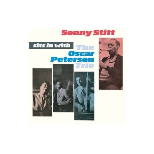 Stitt Sonny Sits In With The Oscar Peterson Trio With Bonus 