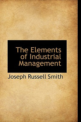 Libro The Elements Of Industrial Management - Smith, Jose...