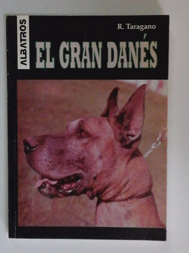 El Gran Danes - R. Taragano