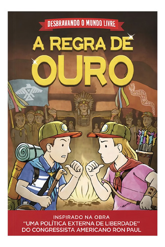 Desbravando O Mundo Livre A Regra De Ouro, De Nor Boyack. Editorial Instituto Liberdade, Capa Mole, Edição 1 Em Português, 2024