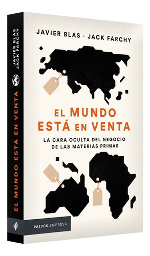 El Mundo Está En Venta - Javier Blas