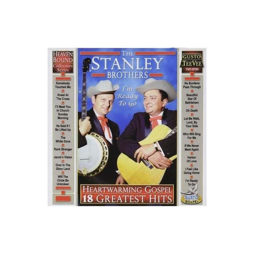 Stanley Brothers Heartwarming Gospel: 18 Greatest Hits Cd