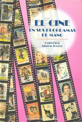 La Historia Del Cine En Sus Programas De Mano, De Vv. Aa.. Editorial Diputacion De Ciudad Real En Español