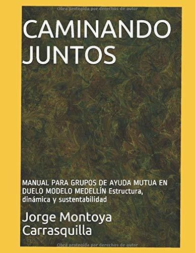 Libro Caminando Juntos: Manual Para Grupos De Ayuda M Lsf1