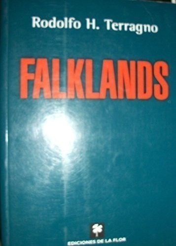 Libro - Falklands (malvinas) - Terragno, Rodolfo