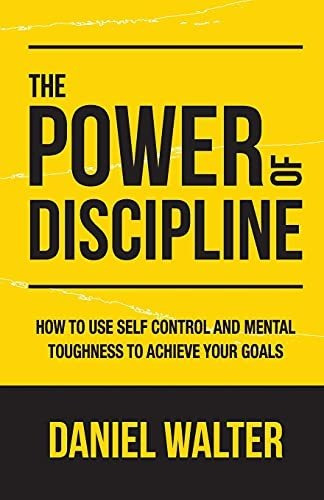 Book : The Power Of Discipline How To Use Self Control And.
